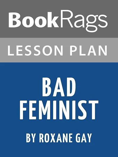 Lesson Plans: Bad Feminist