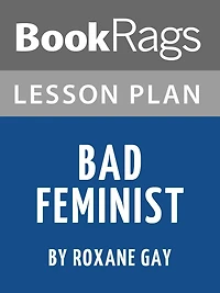 Lesson Plans: Bad Feminist