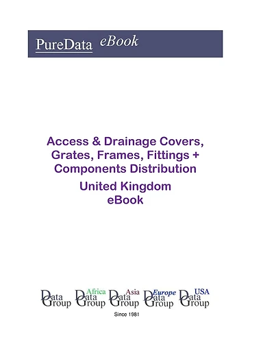 Access & Drainage Covers, Grates, Frames, Fittings + Components Distribution in the United Kingdom