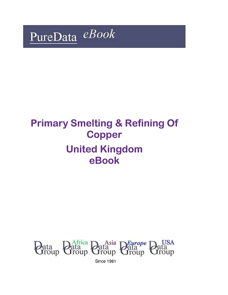Primary Smelting & Refining of Copper in the United Kingdom