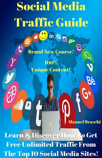 Social Media Traffic Guide - Learn & Discover How To Get Unlimited Traffic From The Top 10 Social Media Sites! AAA+++