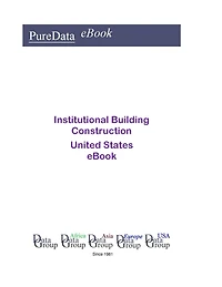 Institutional Building Construction United States