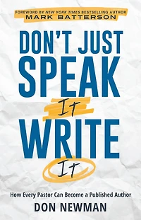 Dont Just Speak It, Write It