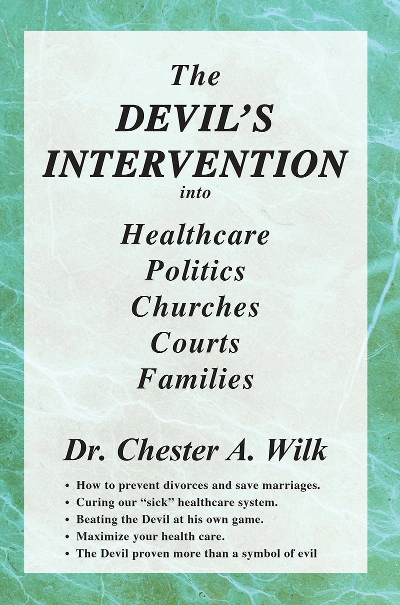 The DEVIL'S INTERVENTION into Healthcare Politics Churches Courts Families