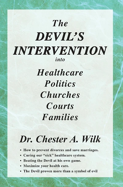 The DEVIL'S INTERVENTION into Healthcare Politics Churches Courts Families