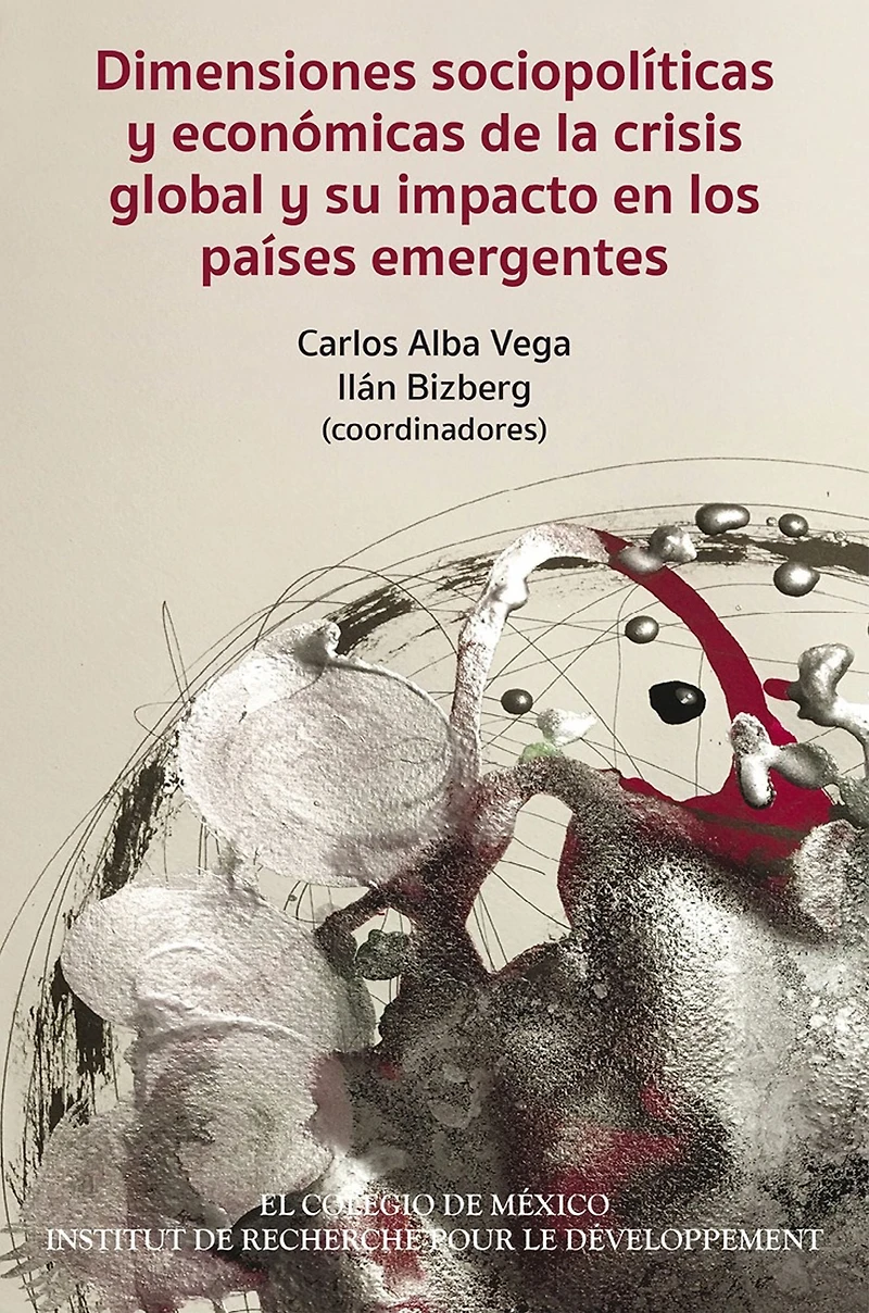 Dimensiones sociopoliticas y economicas de la crisis global y su impacto en los paises emergentes