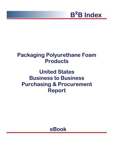 Packaging Polyurethane Foam Products B2B United States