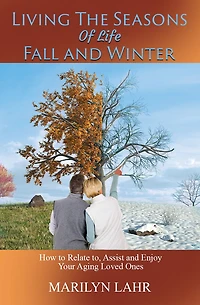 Living the Seasons of Life - Fall and Winter