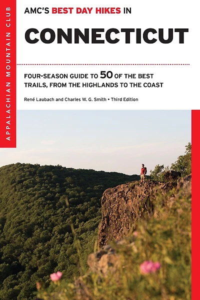 AMC's Best Day Hikes Connecticut: Four-Season Guide to 50 of the Trails from Highlands Coast
