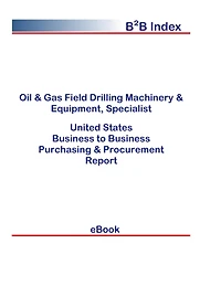 Oil & Gas Field Drilling Machinery & Equipment, Specialist B2B United States