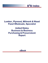 Lumber, Plywood, Millwork & Wood Panel Wholesale, Specialist B2B United States