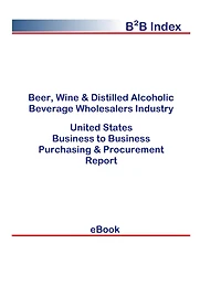 Beer, Wine & Distilled Alcoholic Beverage Wholesalers Industry B2B United States