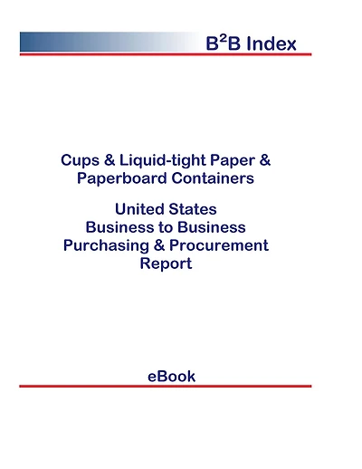 Cups & Liquid-tight Paper & Paperboard Containers B2B United States