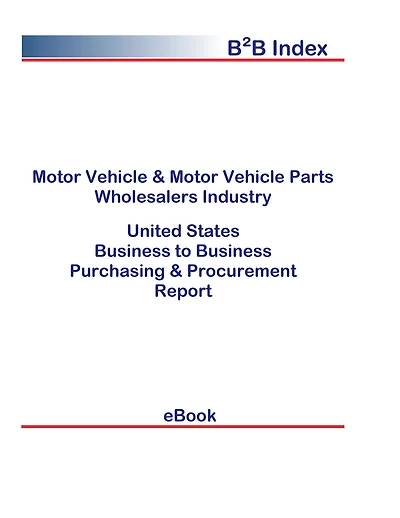 Motor Vehicle & Motor Vehicle Parts Wholesalers Industry B2B United States