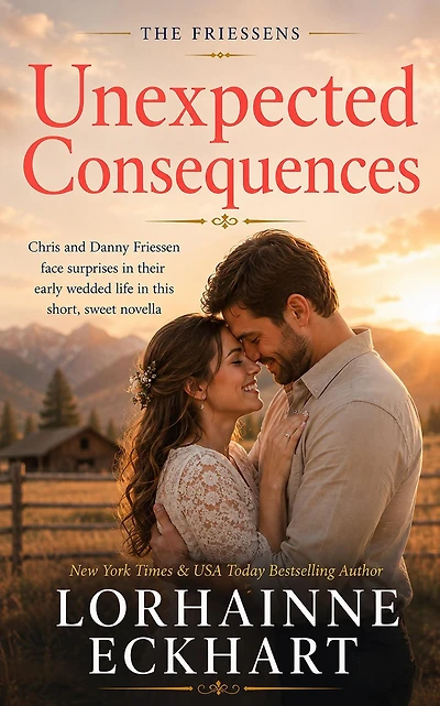 Unexpected Consequences (Friessens Series #14)