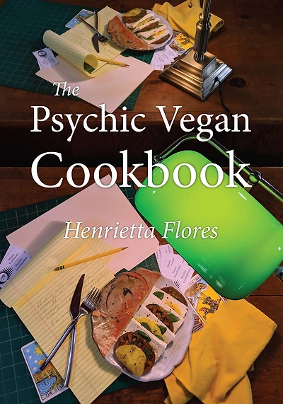 The Psychic Vegan Cookbook