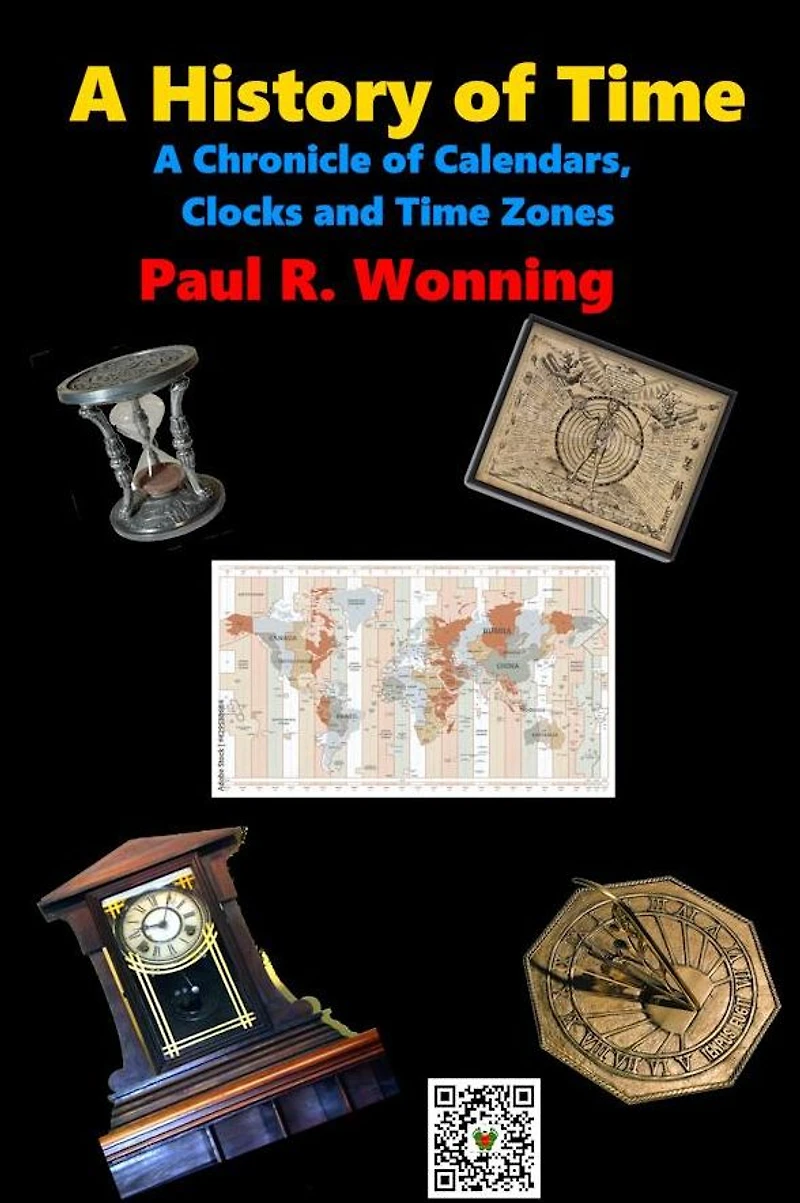 A History of Time: Chronicle Calendars, Clocks and Time Zones