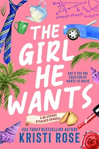 The Girl He Wants: An Opposites Attract Romantic Comedy