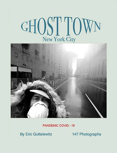 Ghost Town: New York City: Pandemic COVID-19