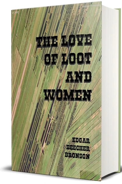The Love of Loot and Women