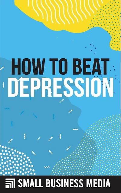 How To Beat Depression