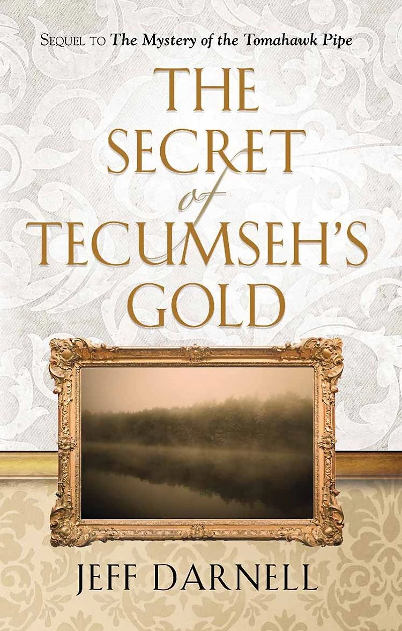 The Secret of Tecumseh's Gold