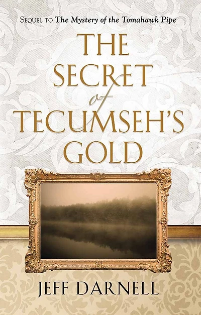The Secret of Tecumseh's Gold
