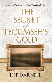 The Secret of Tecumseh's Gold