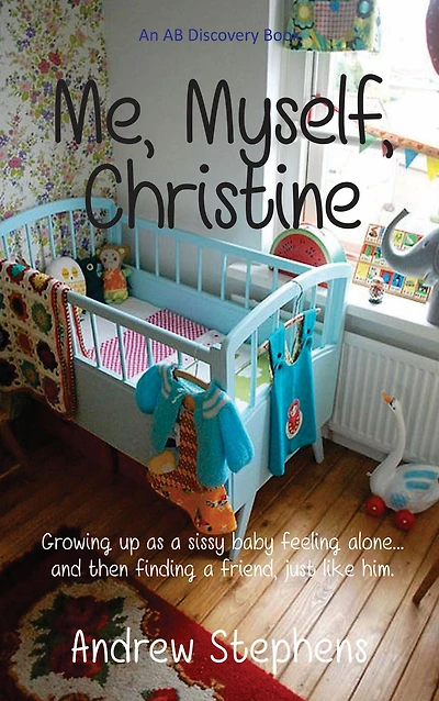 Discovering Baby Christine: An ABDL/TBLD true life story