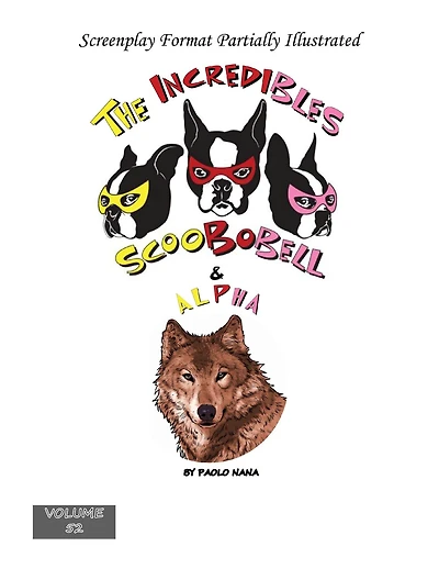 The Incredibles Scoobobell & Alpha (Volume 52)