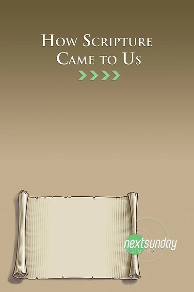How Scripture Came to Us