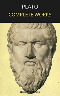 The Complete Works of Plato [Annotated]