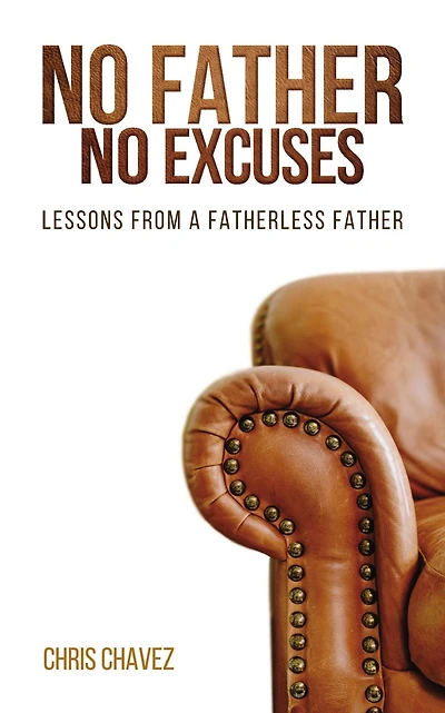 No Father Excuses: Lessons from a Fatherless