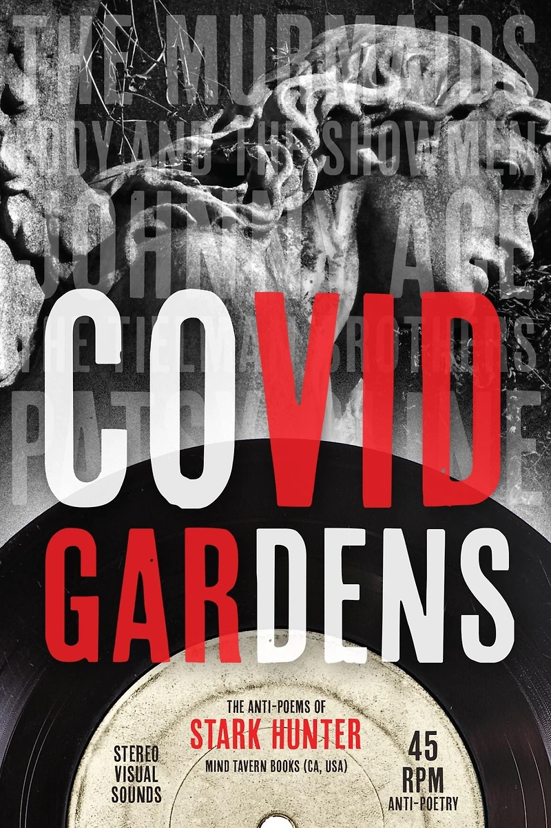 COVID Gardens: The Anti-Poems of Stark Hunter