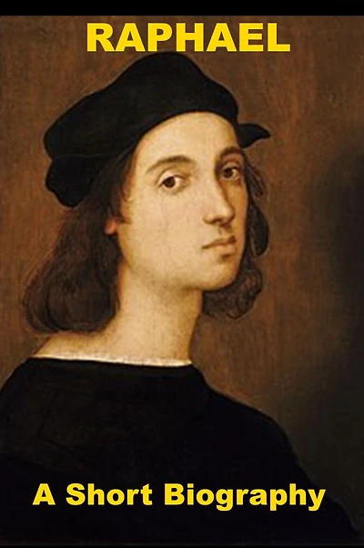 Raphael - A Short Biography