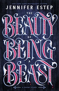 The Beauty of Being a Beast: A Short Story
