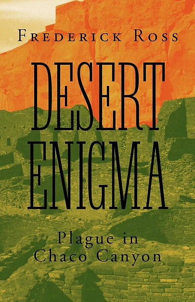 Desert Enigma: Plague Chaco Canyon
