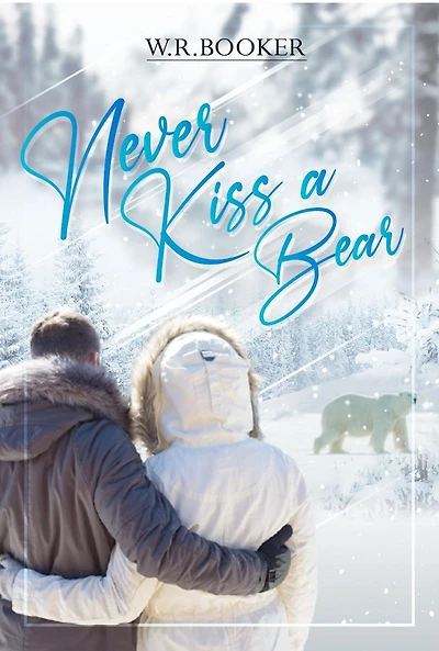 Never Kiss a Bear