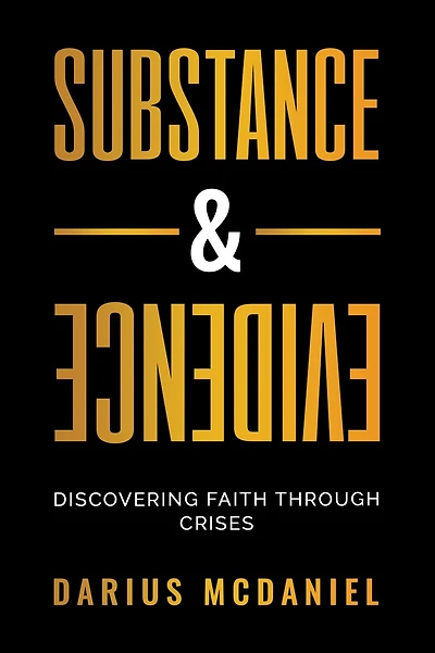 Substance & Evidence: Discovering Faith Through Crises