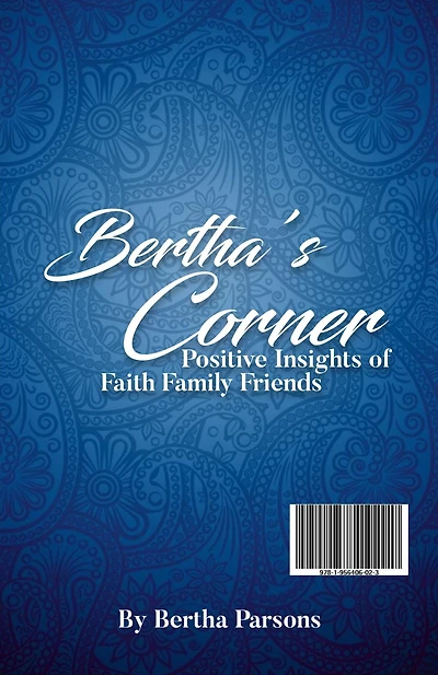 Bertha's Corner: Faith Family Friends: