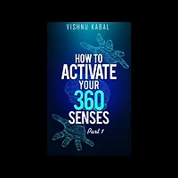 How to Activate Your 360 Senses - Part 1