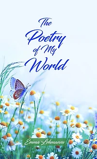 The Poetry of My World