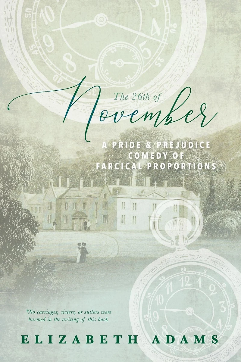 The 26th of November: A Pride and Prejudice Comedy Farcical Proportions
