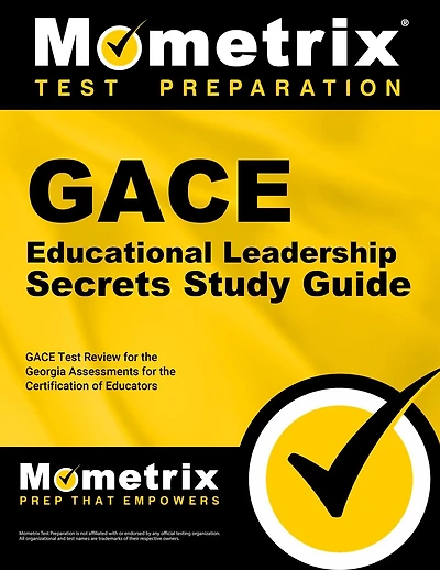 GACE Educational Leadership Secrets Study Guide: GACE Test Review for the Georgia Assessments for the Certification of Educators