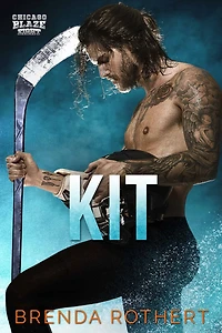 Kit: A Chicago Blaze Hockey Romance