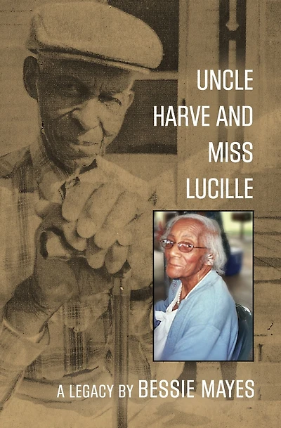Uncle Harve and Miss Lucille: A Legacy