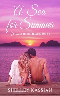A Sea for Summer: Second Chance Beach Read