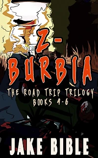 Z-Burbia: The Road Trip Trilogy: Books 4-6