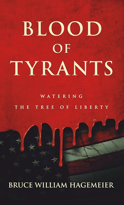 BLOOD of TYRANTS: Watering the Tree Liberty
