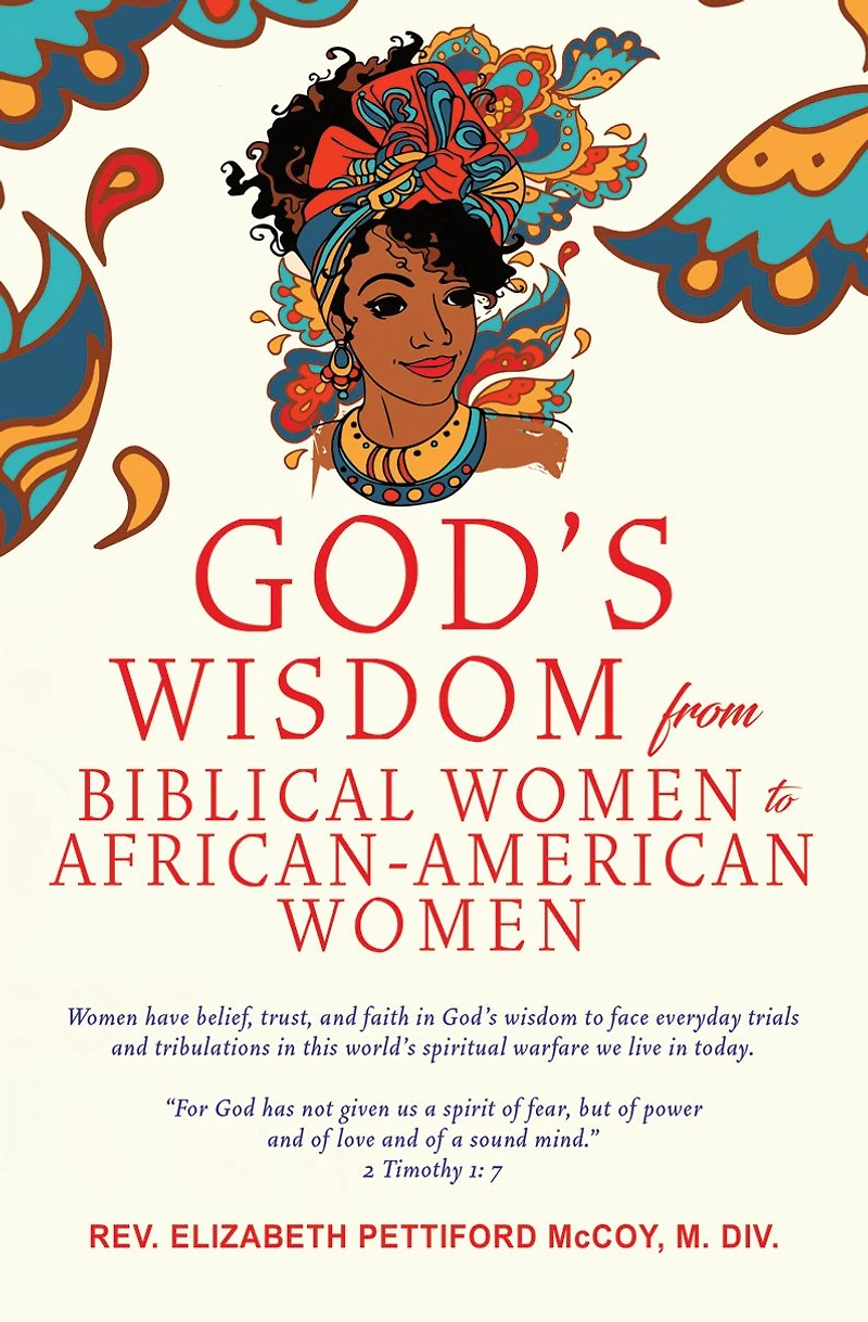 GOD'S WISDOM FROM BIBLICAL WOMEN TO AFRICAN-AMERICAN WOMEN